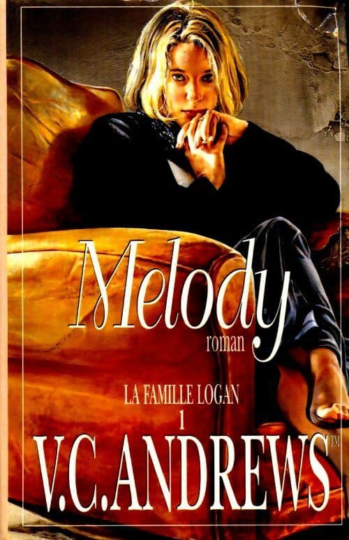 La famille Logan Tome I : Melody - Virginia Cleo Andrews