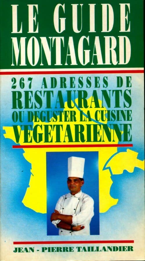 Guide Montagard 1988 / 88 recettes des cuisine végétarienne - Jean Montagard