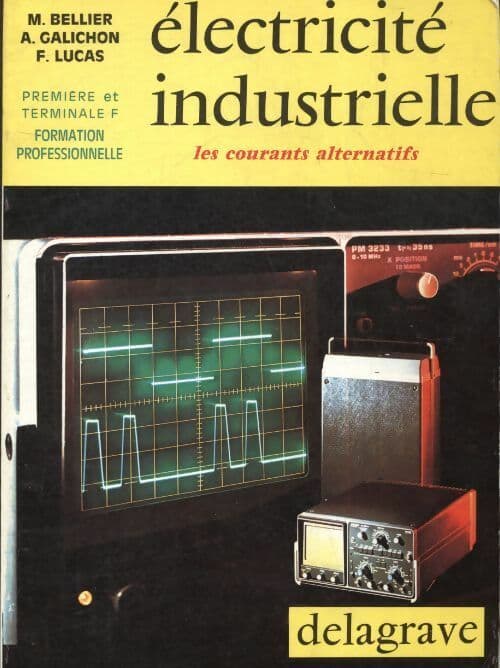 Électricité industrielle : Les courants alternatifs - Collectif