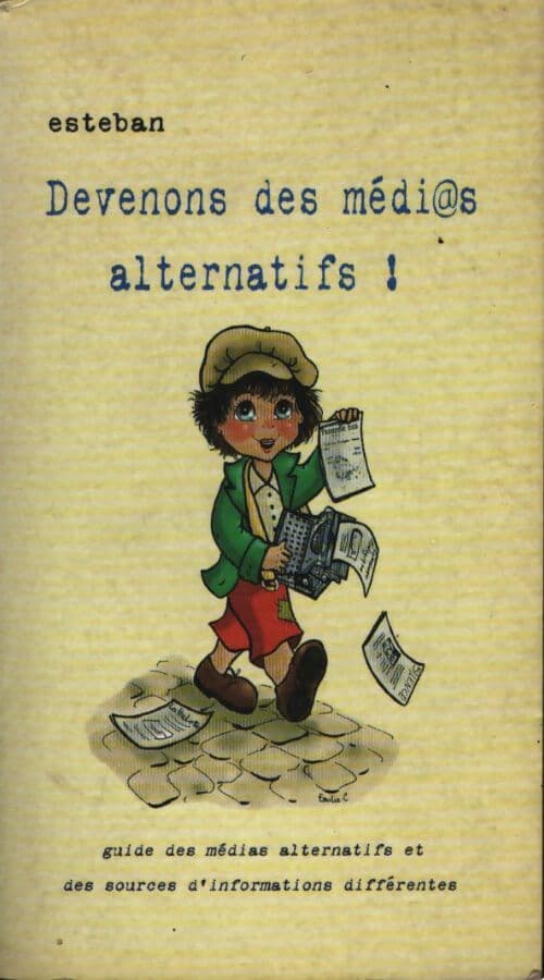 Devenons des médi@s alternatifs ! - Esteban